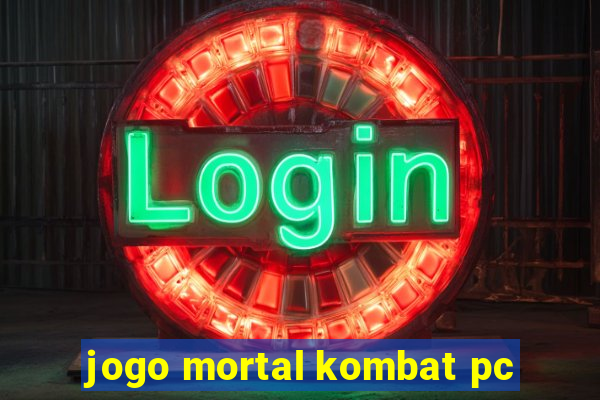 jogo mortal kombat pc